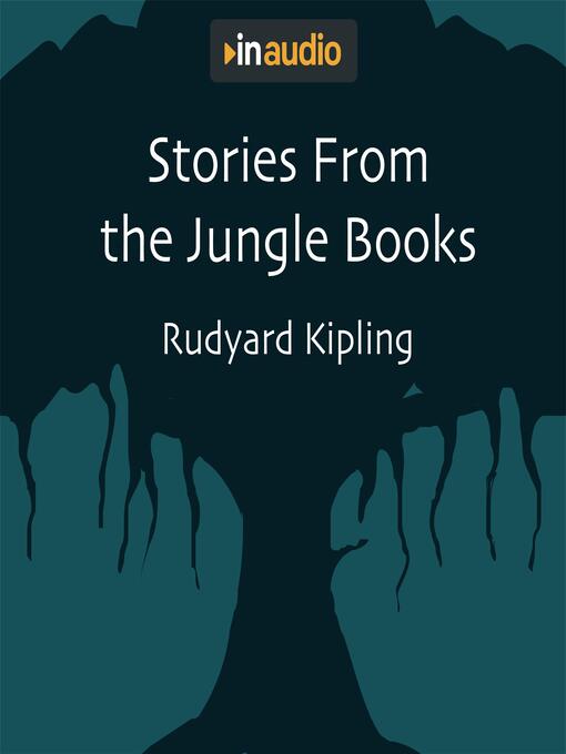 Title details for Stories From the Jungle Books by Rudyard Kipling - Available